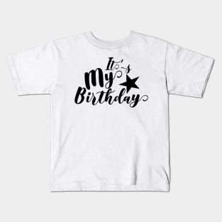 Its My Birthday Kids T-Shirt